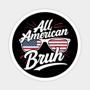 All American Bruh 4th Of July Boys Patriotic Teens Kids Magnet